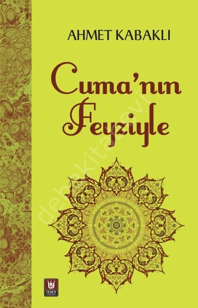 Cuma'nın Feyziyle, Ahmet Kabaklı