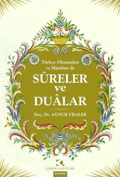 Türkçe Okunuşları ve Mânâları ile Sureler Ve Dualar, Aynur Uraler