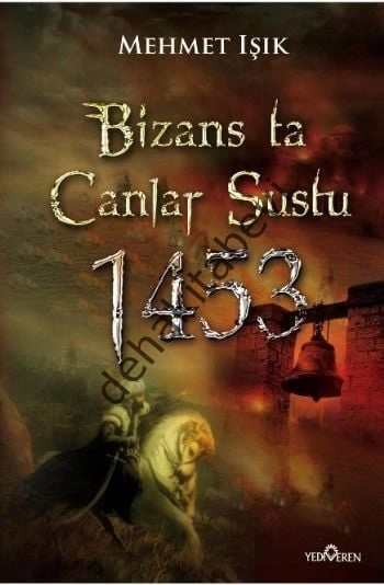 Bizansta Canlar Sustu 1453, Mehmet Işık
