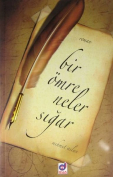 Bir Ömre Neler Sığar, Mehmet Aslan, Dua Yayıncılık