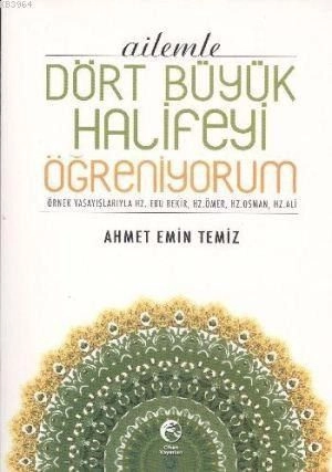 Ailemle Dört Büyük Halifeyi Öğreniyorum, Cihan Yayınları