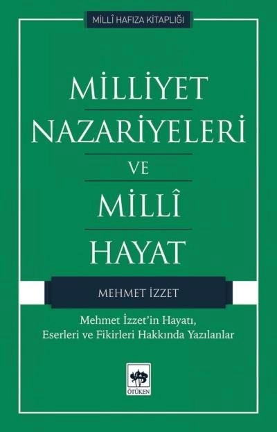 Milliyet Nazariyeleri ve Milli Hayat, Mehmet İzzet