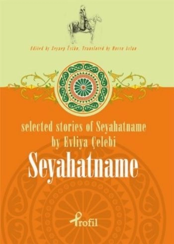 Selected Stories of Seyahatname by Evliya Çelebi Seyahatname, Kolektif