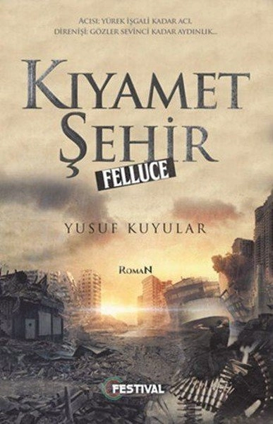 Kıyamet Şehir Felluce, Yusuf Kuyular,  Festival Dua