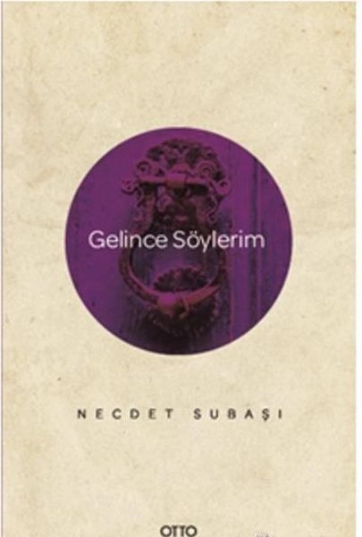 Gelince Söylerim, Otto Yayınları