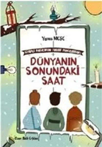 Dünyanın Sonundaki Saat; Sihirli Bastonun Tuhaf Maceraları-1