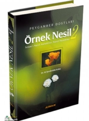 Örnek Nesil-2 Peygamber Dostları