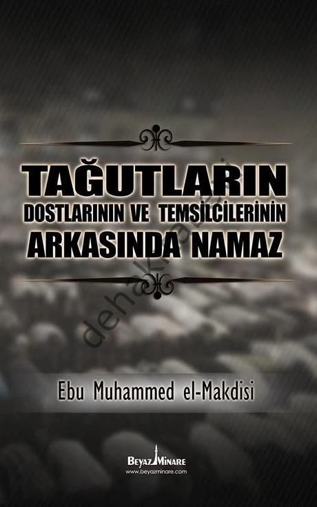 Tağutların ve Destekçilerinin Arkasında Namaz, Beyaz Minare Kitap
