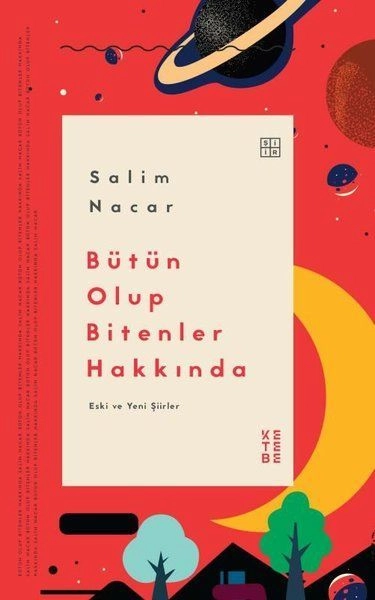 Bütün Olup Bitenler Hakkında, Salim Nacar