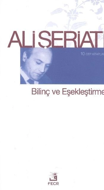 Bilinç ve Eşekleştirme (Cep Kitapları), Ali Şeriati