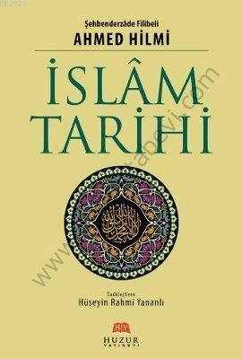İslam Tarihi, Şehbenderzade Filibeli Ahmed Hilmi, Ciltli