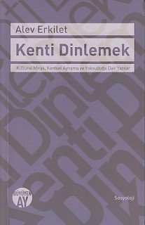 Kenti Dinlemek, Alev Erkilet