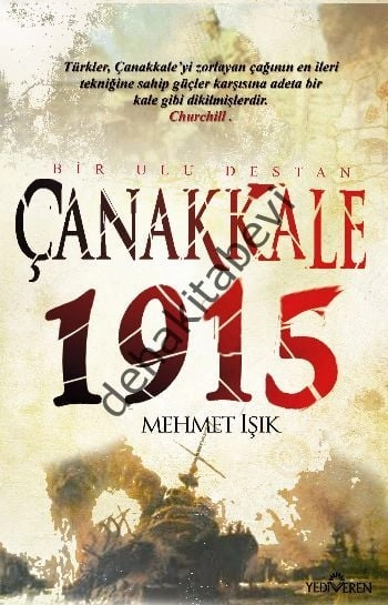 Çanakkale 1915 Bir Ulu Destan, Mehmet Işık