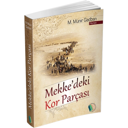 Mekke'deki Kor Parçası, Münir Muhammed Gadban