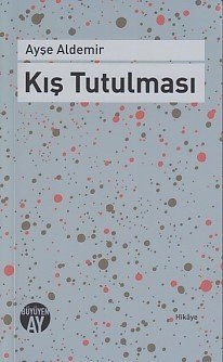 Kış Tutulması, Ayşe Aldemir
