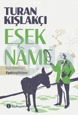 Eşekname Eşek Bilimi Ve Eşekleştirme, Tohum Yayınları
