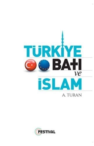 Türkiye Batı Ve İslam, A. Turan, Festival Dua