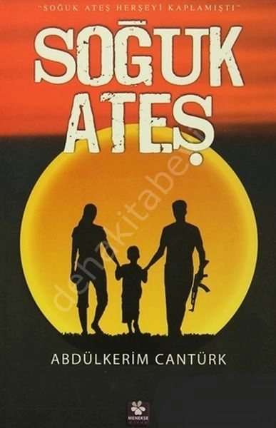 Soğuk Ateş, Abdülkerim Cantürk, Menekşe Kitap