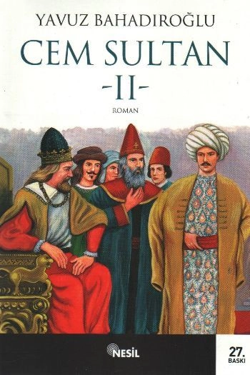 Cem Sultan 2, Yavuz Bahadıroğlu