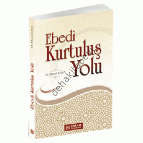 Ebedi Kurtuluş Yolu, Murat Kaya, Erkam Yayınları