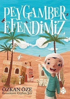 Peygamber Efendimiz (s.a.v.) (Ciltli) Özkan Öze