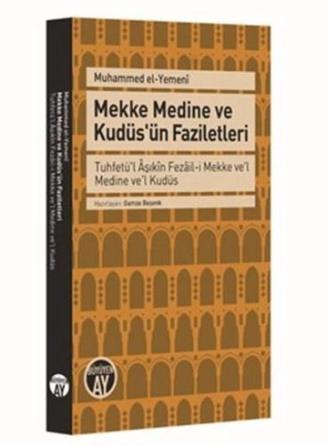 Mekke Medine ve Kudüs'ün Faziletleri, Muhammed el Yemeni