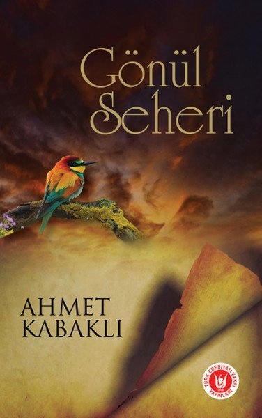 Gönül Seheri, Ahmet Kabaklı