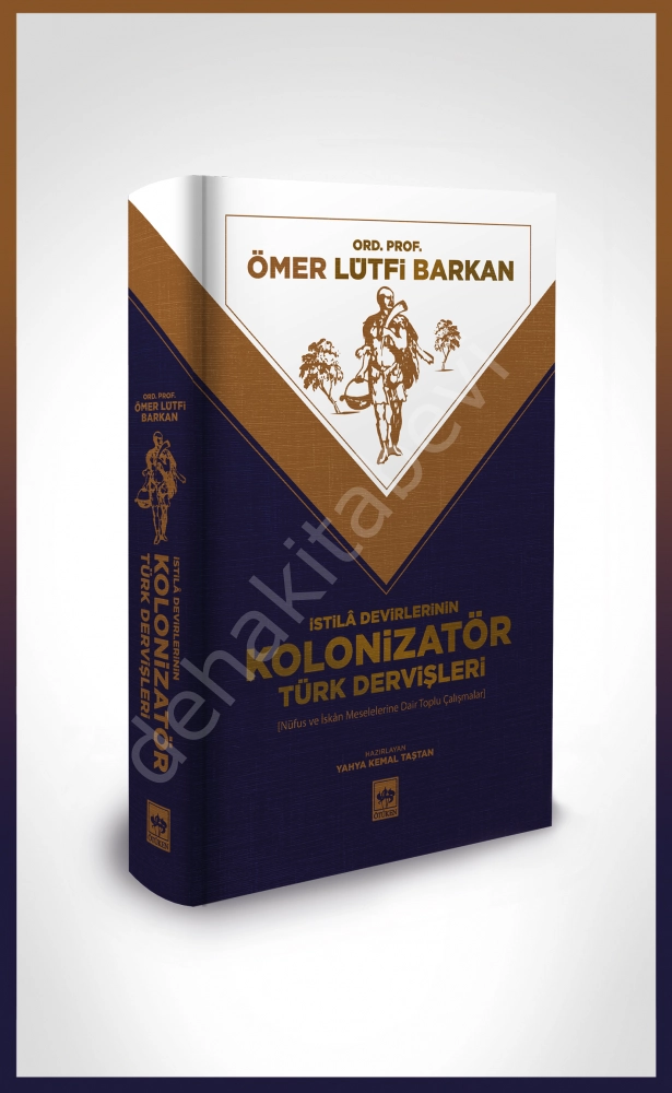 Kolonizatör Türk Dervişleri, Ömer Lütfi Barkan