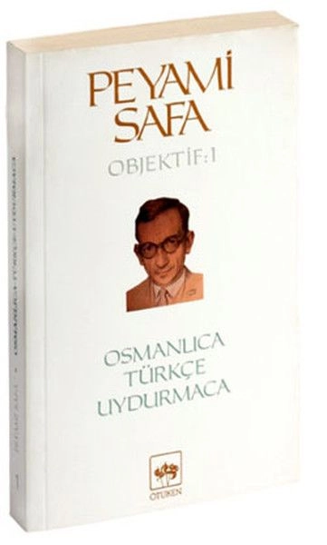 Osmanlıca, Türkçe, Uydurmaca, Peyami Safa