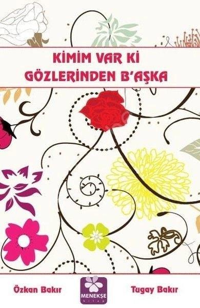 Kimim Var Ki Gözlerinden Başka , Menekşe Kitap