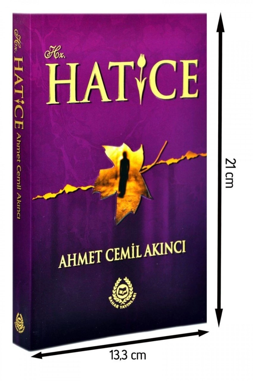 Hz. Hatice, Ahmet Cemil Akıncı