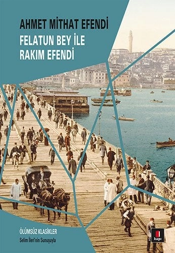 Felatun Bey ile Rakım Efendi, Ahmet Mithat Efendi