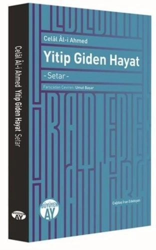 Yitip Giden Hayat, Celal Al i Ahmed