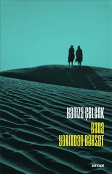 Bana Yarından Bahset, Hamza Çelenk