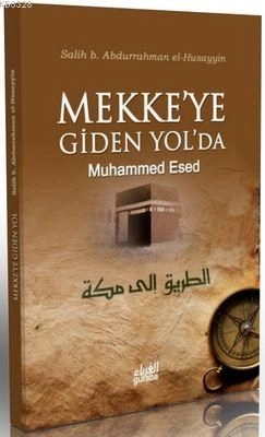 Mekkeye Giden Yolda Muhammed Esed, Salih b. Abdurrahman El Husayyin