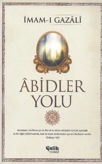 Abidler Yolu, İmam Gazali, Çelik Yayınevi