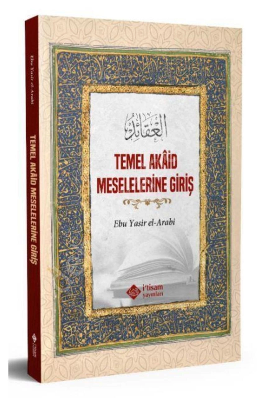 Temel Akaid Meselelerine Giriş Ebu Yasir El Arabi