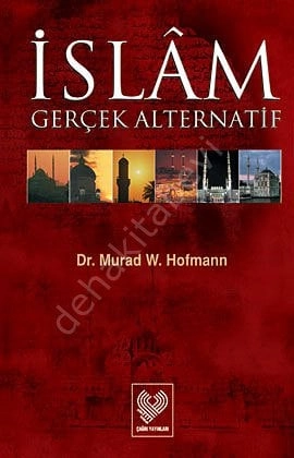 İslam Gerçek Alternatif, Murad Wilfried Hofmann