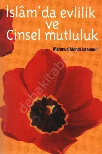 İslamda Evlilik ve Cinsel Mutluluk,  Mahmut Mehdi el-İstambuli