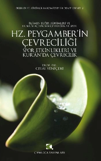 Hz. Peygamber'in Çevreciliği; Spor Etkinlikleri ve Kur'an'da Çevrecili, Celal Yeniçeri