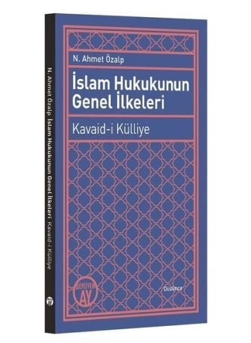 İslam Hukukunun Genel İlkeleri, N. Ahmet Özalp