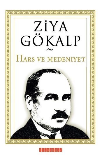 Hars Ve Medeniyet , Ziya Gökalp