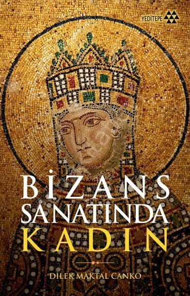 Bizans Sanatında Kadın, Yeditepe Yayınevi