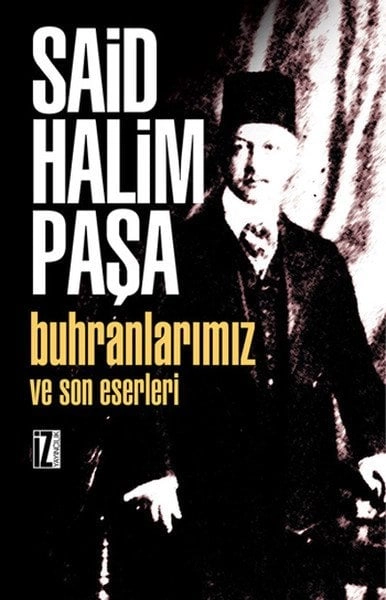 Buhranlarımız ve Son Eserleri, İz Yayıncılık