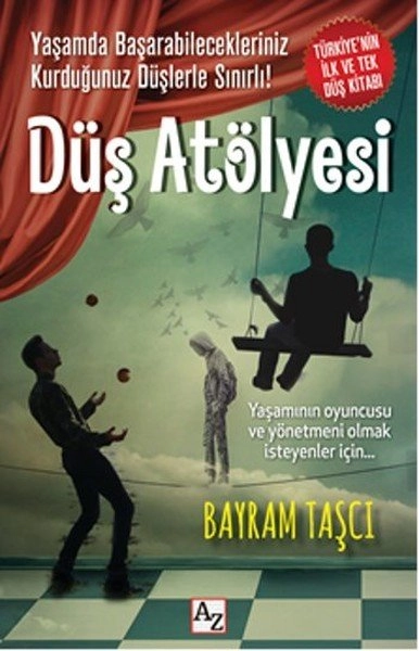 Düş Atölyesi, Bayram Taşcı