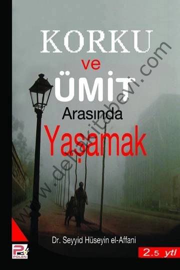 Korku ve Ümit Arasında Yaşamak