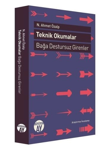 Teknik Okumalar Bağa Destursuz Girenler, N. Ahmet Özalp