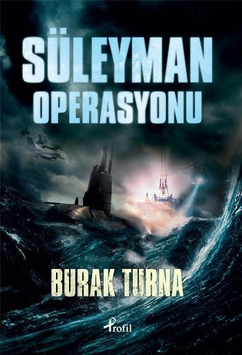 Süleyman Operasyonu, Burak Turna