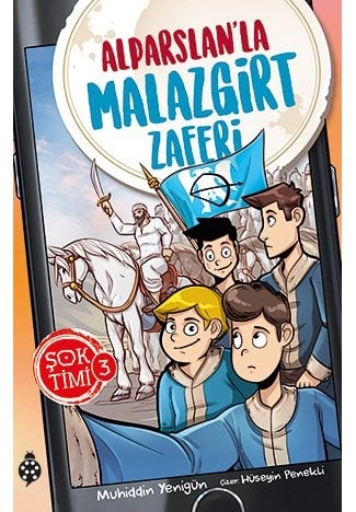 Şok Timi - 3: Alparslan'la Malazgirt Zaferi