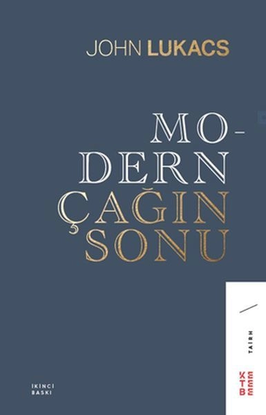 Modern Çağın Sonu, John Lukacs